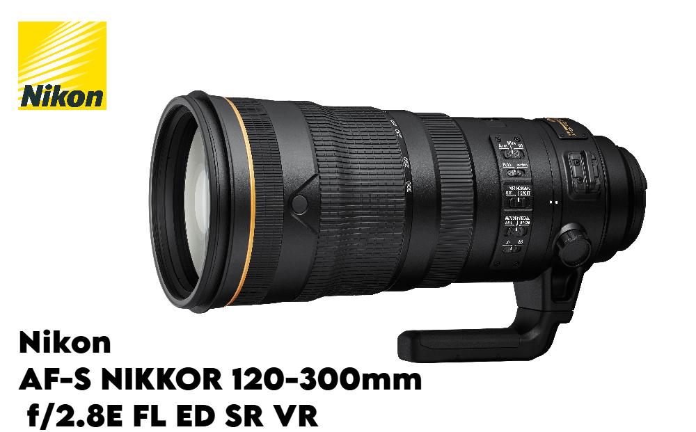 Nikon AF-S NIKKOR 120-300mm f/2.8E FL ED SR VR