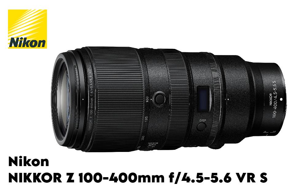 ニコン NIKKOR Z 100-400mm f/4.5-5.6 VR S | Nikon 高級 カメラ レンズ