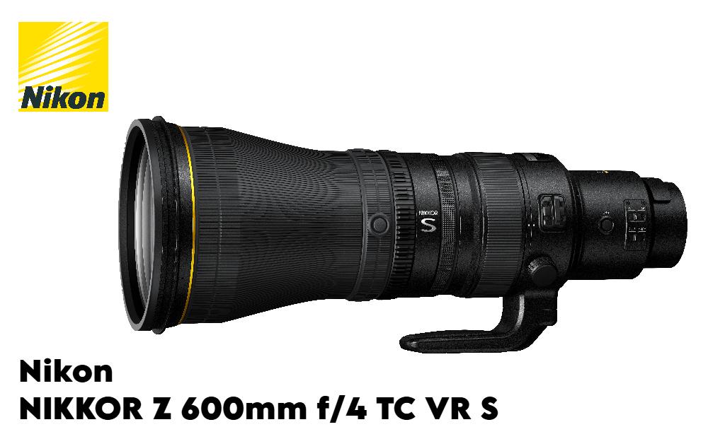 ニコン NIKKOR Z 600mm f/4 TC VR S | Nikon 高級 カメラ レンズ