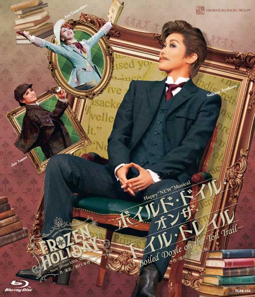 雪組公演ブルーレイ『ボイルド・ドイル・オンザ・トイル・トレイル』－Boiled Doyle on the Toil Trail－『FROZEN HOLIDAY（フローズン・ホリデイ）』－Snow Troupe 100th Anniversary－TCAB-232