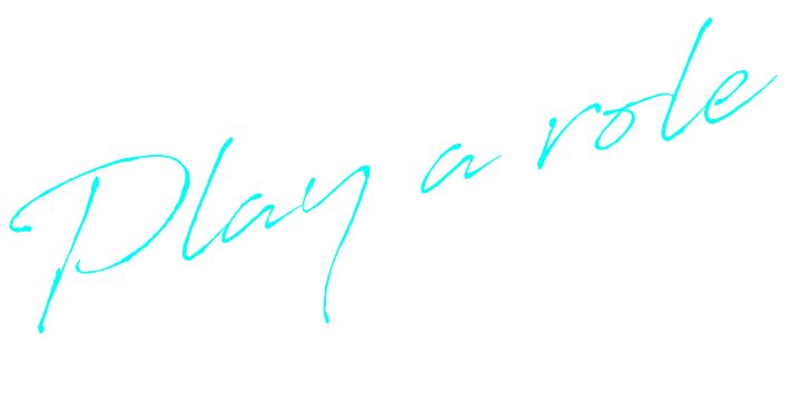 Play a role